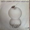 URSINY WITHOUT WEATHER SLOVAKIAN ART PROG FUSION COSMIC BREAKS SAMPLES HEAR